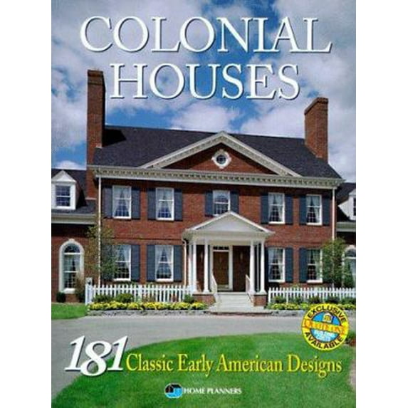Pre-Owned Colonial Houses: 181 Classic Early American Designs (Paperback) 1881955478 9781881955474
