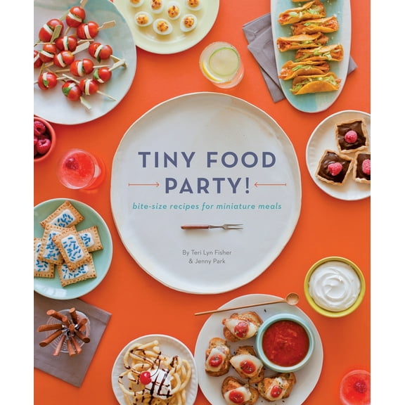 Pre-Owned Tiny Food Party!: Bite-Size Recipes for Miniature Meals (Paperback) 1594745811 9781594745812