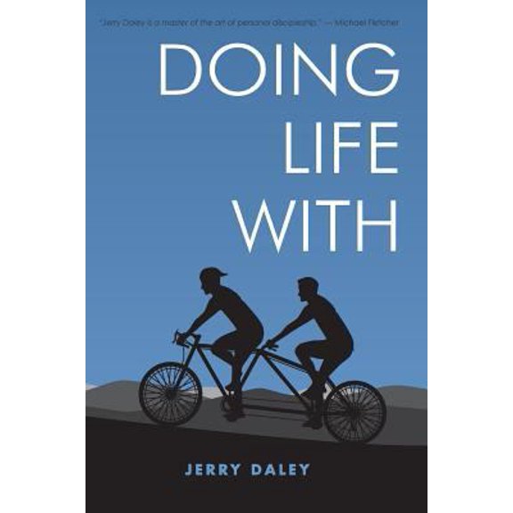 Pre-Owned Doing Life With: A Mentoring Approach to Making Christ Followers (Paperback) 1530944996 9781530944996