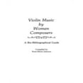 thumbnail image 1 of Musique pour Violon de Femmes Compositrices un Guide Biobibliographique, 1 of 2