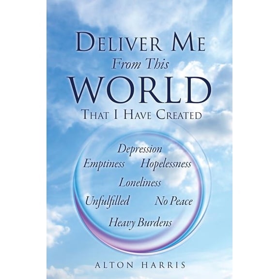 Deliver Me From This World That I Have Created, (Paperback)