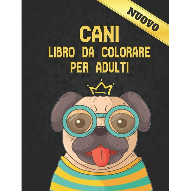 Cani Libro Da Colorare Per Adulti Bellissimi 50 Disegni Per Cani Da Un Lato Per Alleviare