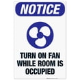 thumbnail image 1 of Turn On Fan While Room Is Occupied Sign, OSHA Notice Sign, 24x36 Corrugated Plastic, 1 of 7
