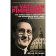 thumbnail image 1 of Pre-Owned The Vatican Pimpernel: The World War II Exploits of the Monsignor Who Saved Over 6,500 Lives (Paperback) 1616087021 9781616087029, 1 of 1