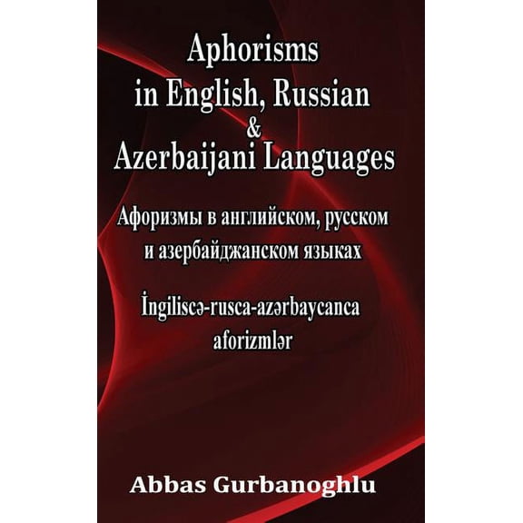 Aphorisms in English, Russian & Azerbaijani Languages, (Hardcover)