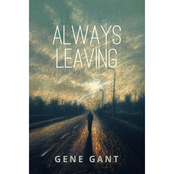 Always Leaving, (Paperback)
