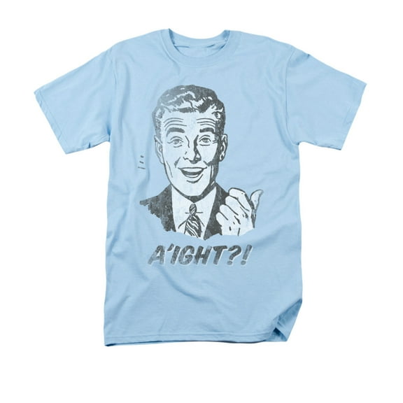 A'ight Slang Funny Adult T-Shirt Tee