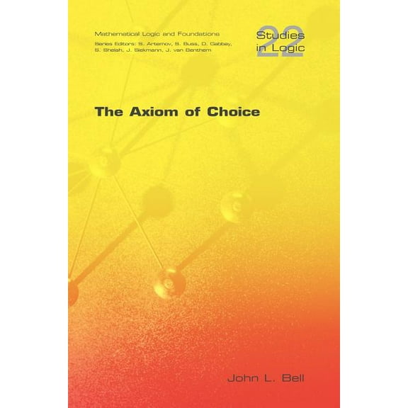 Studies in Logic. Mathematical Logic and Foundations: The Axiom of Choice (Paperback)