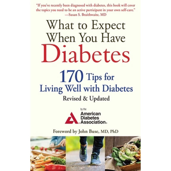 Pre-Owned What to Expect When You Have Diabetes: 170 Tips for Living Well with Diabetes (Paperback) 1680991442 9781680991444