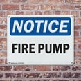thumbnail image 4 of (2 Pack) Fire Pump OSHA Notice Sign 14 Inch X 10 Inch Indoor / Outdoor Rust-Free Aluminum Metal Signs for Workplace, Workshop, and Construction Site, Made in the USA, 4 of 8