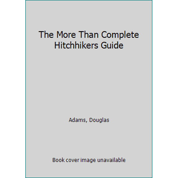Pre-Owned The More Than Complete Hitchhikers Guide (Hardcover) 0517693119 9780517693117