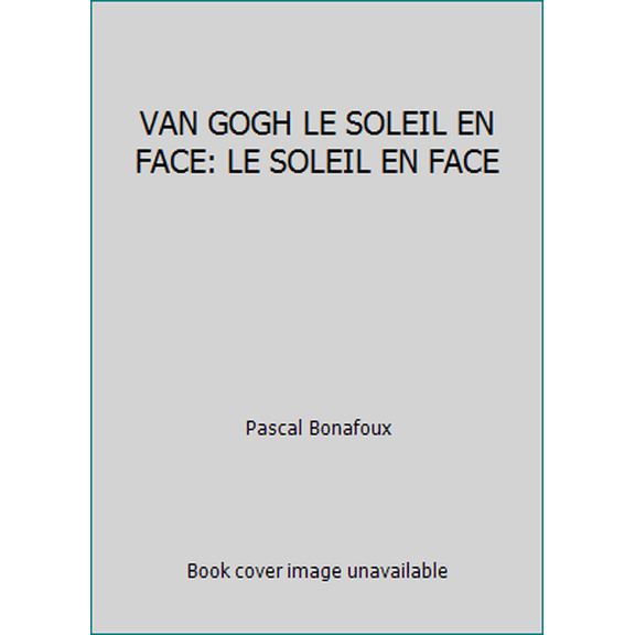 Pre-Owned VAN GOGH LE SOLEIL EN FACE: LE SOLEIL EN FACE (Unknown) 2070530396 9782070530397