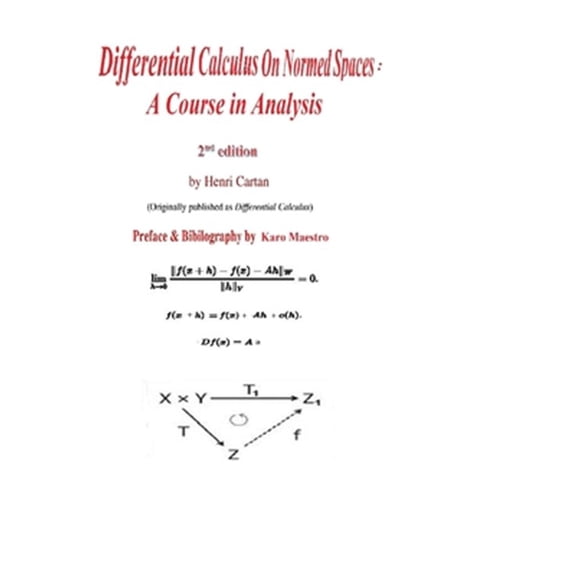 Pre-Owned Differential Calculus on Normed Spaces: A Course in Analysis (Paperback) by Sir John Moore, Dale Husemoller, Karo Maestro