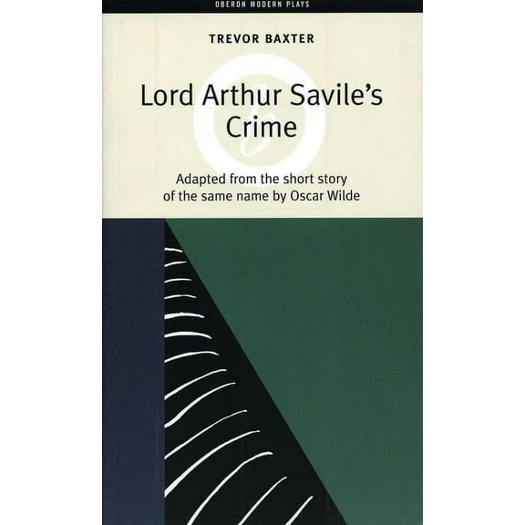 Oberon Modern Plays Lord Arthur Savile's Crime, (Paperback)