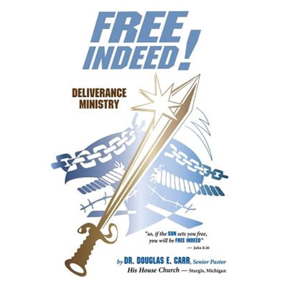 Free Indeed : Deliverance Ministry