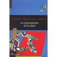 thumbnail image 1 of La expropiación de la salud Los libros del lince 9788415070528, 1 of 2