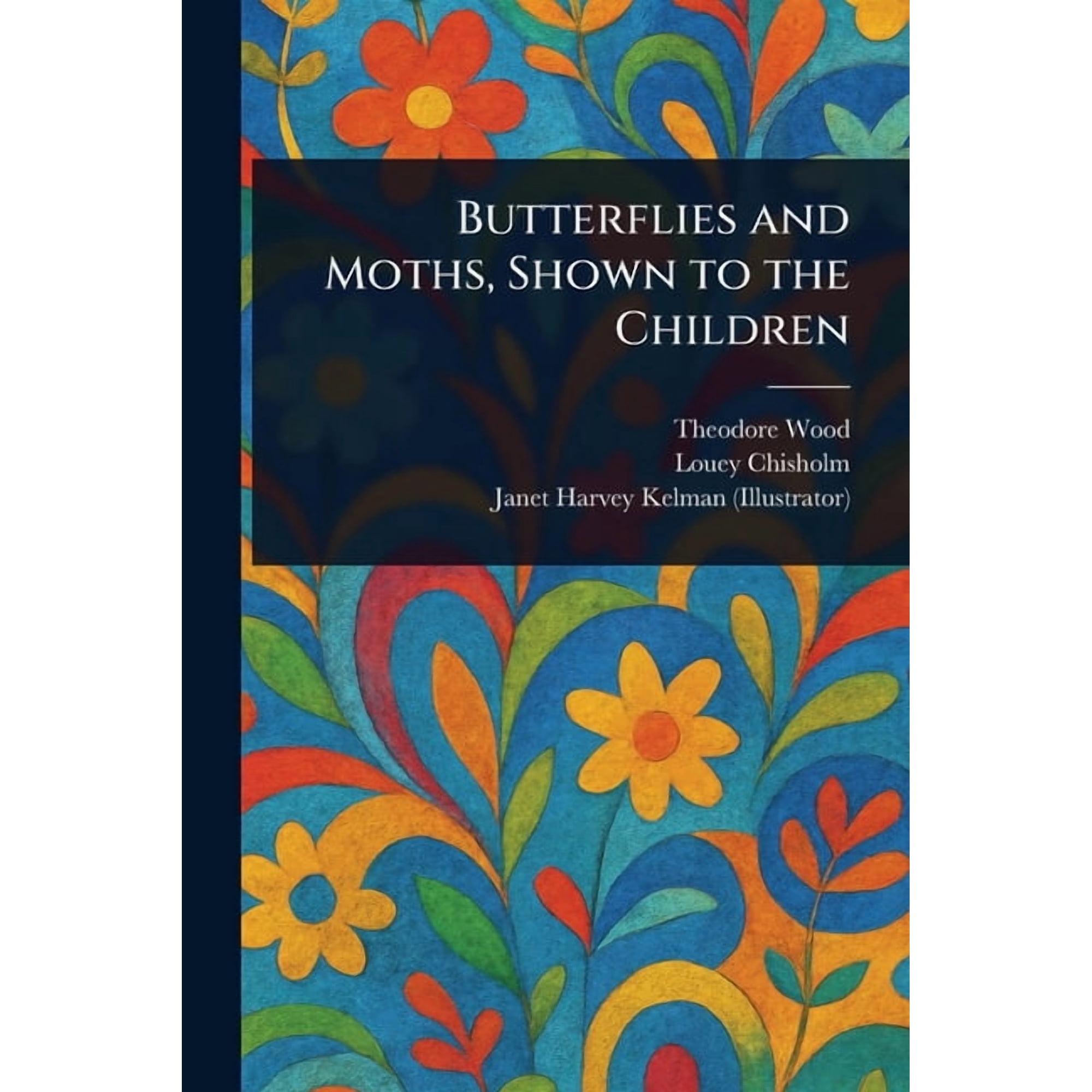 Butterflies and Moths Shown to the Children (Paperback)