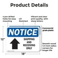 thumbnail image 2 of (2 Pack) Shipping And Receiving Only [Up Arrow] OSHA Notice Sign 18 Inch X 12 Inch Plastic Sign, Weather Resistant, UV Protected for Workplace, Business, and Construction Site, Made in the USA, 2 of 8