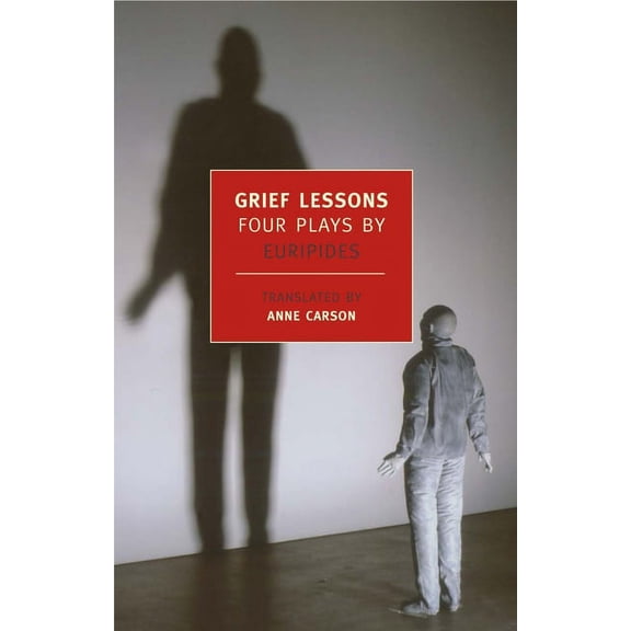 New York Review Books (Paperback) Grief Lessons: Four Plays by Euripides, (Paperback)