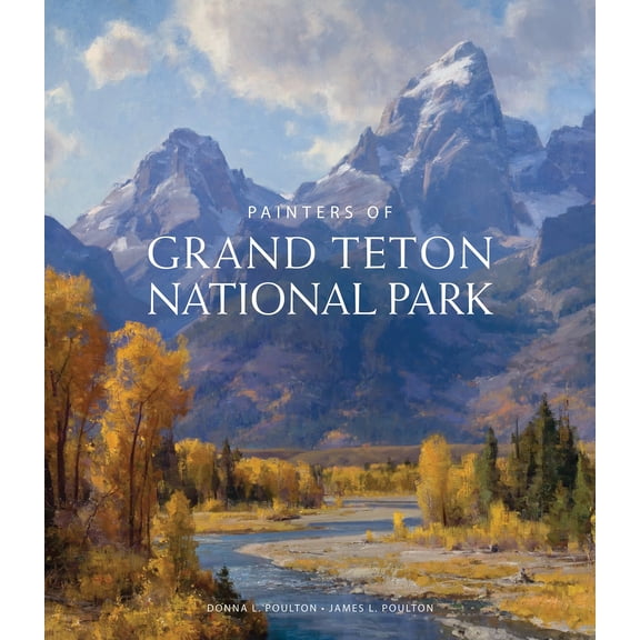 Pre-Owned Painters of Grand Tetons National Park (Hardcover)