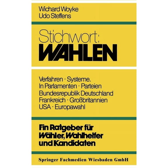 Stichwort: Wahlen: Ein Ratgeber fÃ¼r WÃ¤hler und Kandidaten, (Paperback)