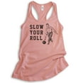 thumbnail image 1 of Slow Your Roll Tank Top, Ladies Racerback Tank Top, Bowling Tank, Funny Pun Tank, Desert Pink, XX-Large, 1 of 3