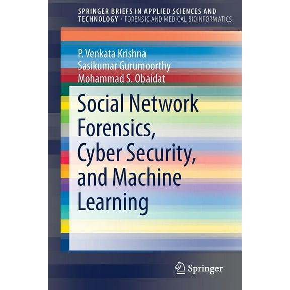 Social Network Forensics, Cyber Security, and Machine Learning, (Paperback)