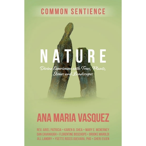 Common Sentience Nature: Divine Experiences with Trees, Plants, Stones and Landscapes, Book 3, (Paperback)
