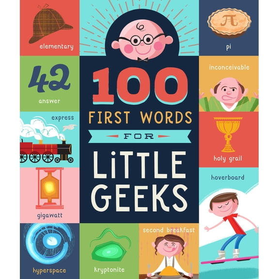 Pre-Owned 100 First Words for Little Geeks (Board book) 1945547952 9781945547959