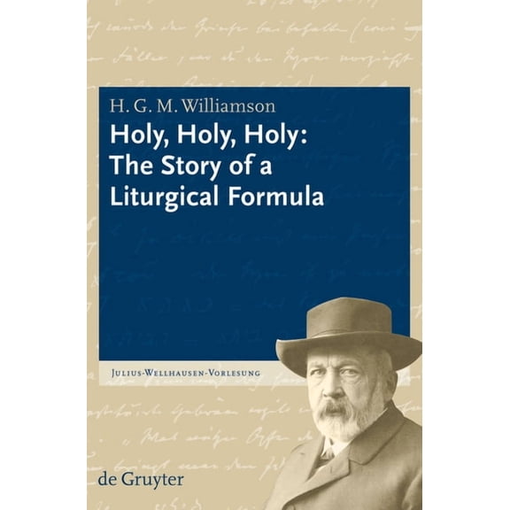 Julius-Wellhausen-Vorlesung Holy, Holy, Holy: The Story of a Liturgical Formula, Book 1, (Paperback)
