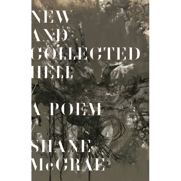 New and Collected Hell: A Poem, (Hardcover)