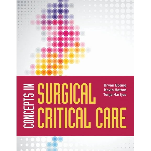 Concepts in Surgical Critical Care, (Paperback)