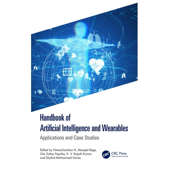 Handbook of Artificial Intelligence and Wearables: Applications and Case Studies, (Hardcover)