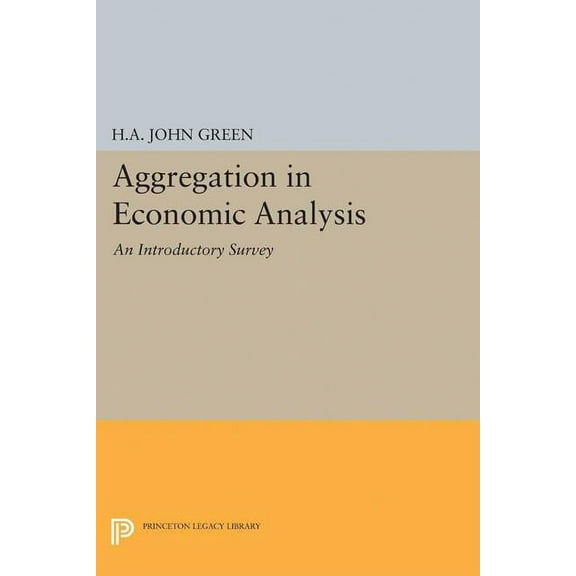 Princeton Legacy Library Aggregation in Economic Analysis, Book 2100, (Paperback)