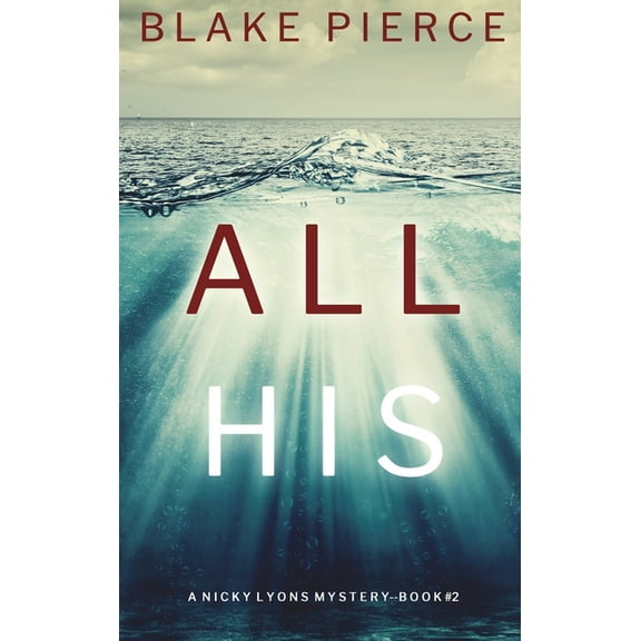 All His (A Nicky Lyons FBI Suspense Thriller-Book 2) (Hardcover)