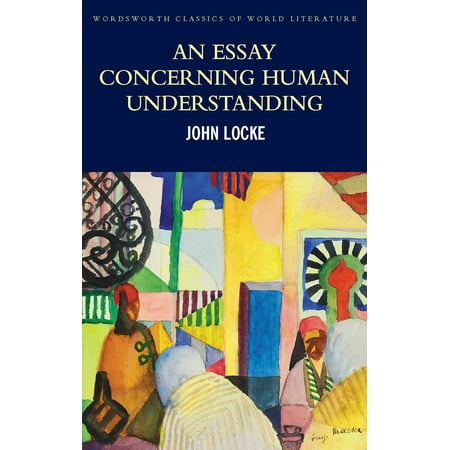 An Essay Concerning Human Understanding Second Treatise Of An Essay Concerning Human Understanding Second Treatise Of Goverment Ebook Health Care Essays also Reflective Essay Thesis Statement Examples What Is Thesis Statement In Essay
