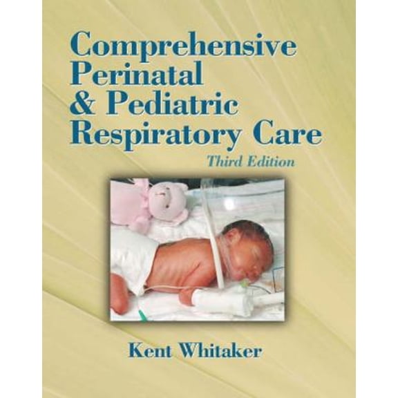Pre-Owned Comprehensive Perinatal & Pediatric Respiratory Care (Paperback) 0766813738 9780766813731