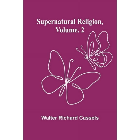 Supernatural Religion, Volume. 2, (Paperback)