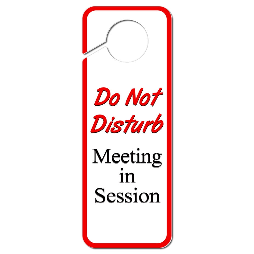 Do Not Disturb Meeting in Session Plastic Door Knob Hanger Sign