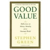 Good Value : Reflections on Money, Morality and an Uncertain World, Used [Hardcover]