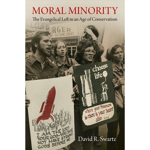 Politics and Culture in Modern America Moral Minority: The Evangelical Left in an Age of Conservatism, (Paperback)