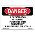 thumbnail image 1 of SignMission OS-DS-D-35-L-1777 OSHA Danger Sign - Suspended Load Authorized Personnel Only, 1 of 1