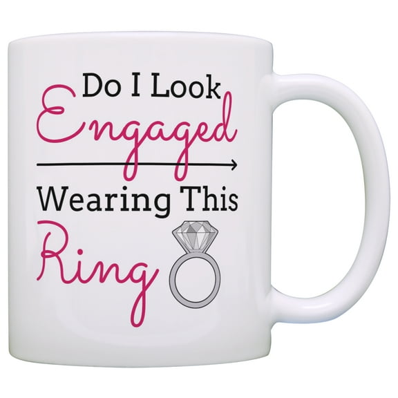 ThisWear Engagement Gift Do I Look Engaged Wearing this Ring Bride To Be 11 ounce Coffee Mug