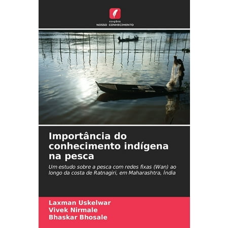 ImportÃ¢ncia do conhecimento indÃgena na pesca (Paperback)