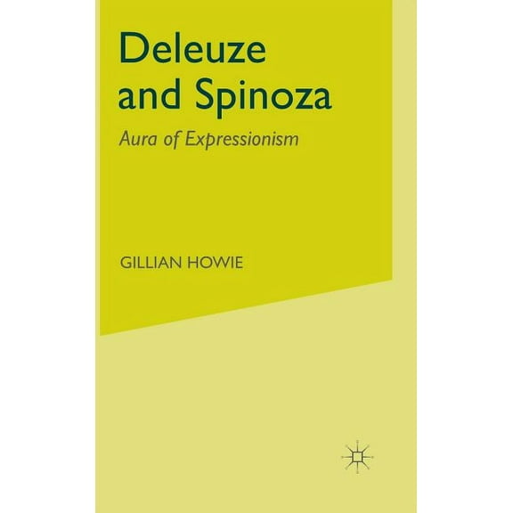 Deleuze and Spinoza: Aura of Expressionism, (Hardcover)