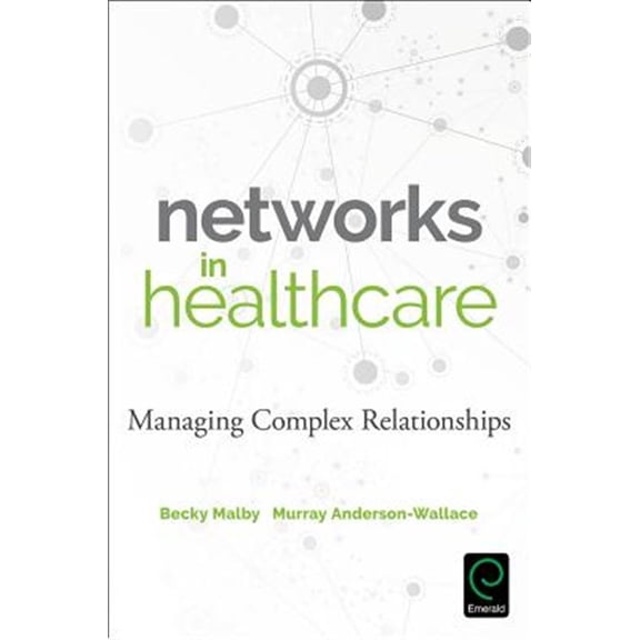 Pre-Owned Networks in Healthcare: Managing Complex Relationships (Paperback)