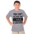 thumbnail image 5 of You Cant Scare Me I Have 2 Sisters Crewneck T Shirts Boy Girl Teen Brisco Brands XS, 5 of 6