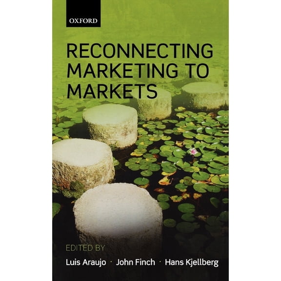 Reconnecting Marketing to Markets, (Hardcover)