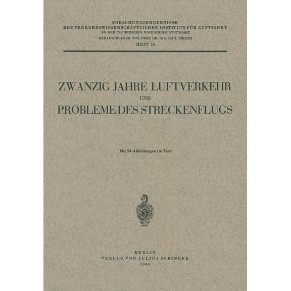 Forschungsergebnisse Des Verkehrswissens Zwanzig Jahre Luftverkehr Und Probleme Des Streckenflugs, Book 14, (Paperback)