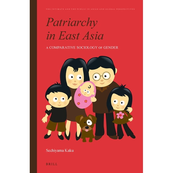 Patriarchy in East Asia: A Comparative Sociology of Gender, (Hardcover)